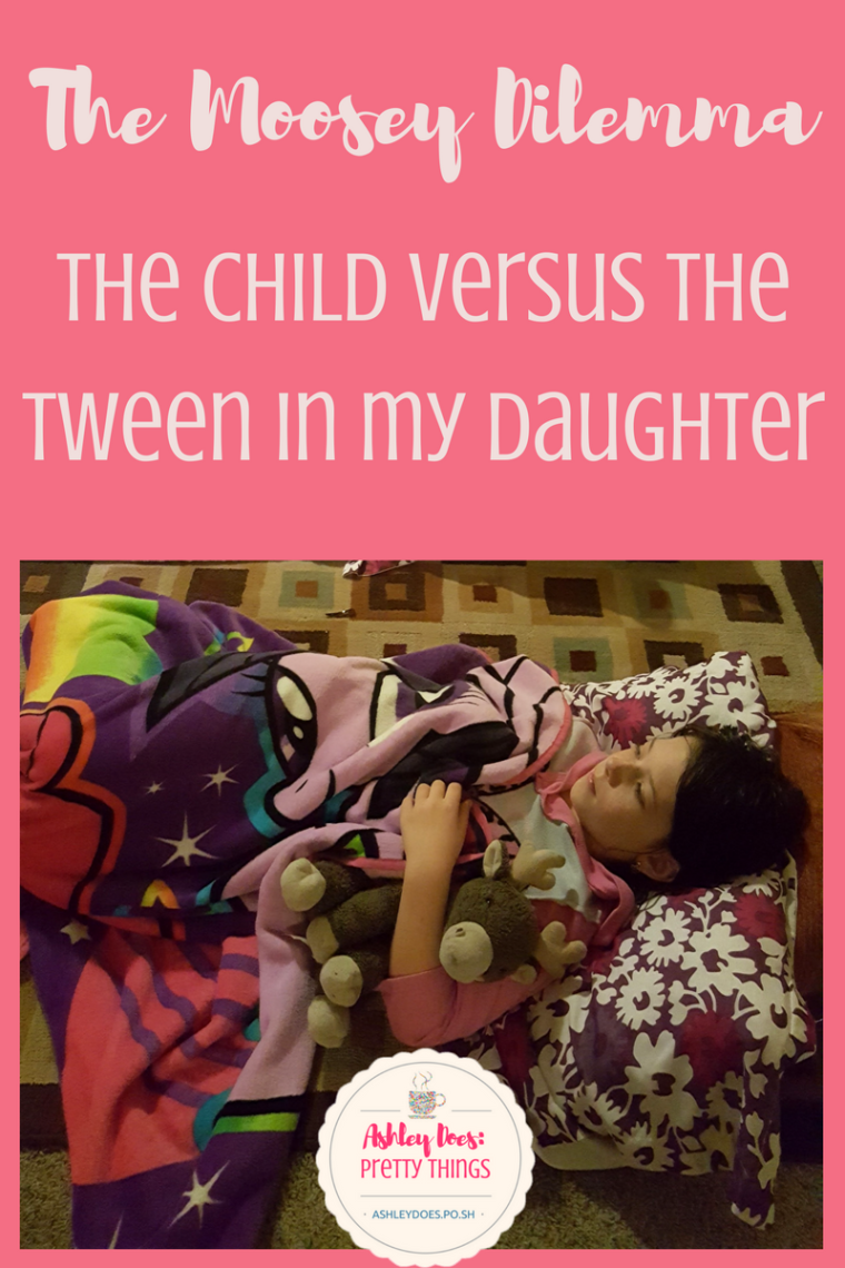 The Moosey Dilemma: The Child Versus The Tween In My Daughter
